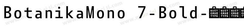 BotanikaMono 7-Bold字体转换